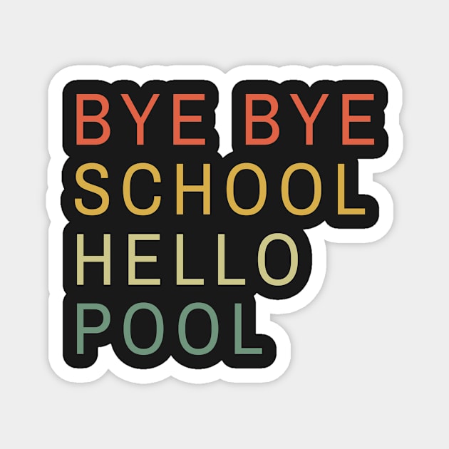 Bye bye school hello pool minimalistic retro sunset Magnet by AllPrintsAndArt