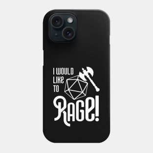 I Would Like to Rage Barbarian Phone Case