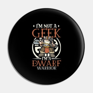 No geek - D20 Roleplaying Character - Dwarf Warrior Pin