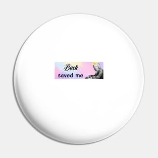 Bach Saved Me Pin