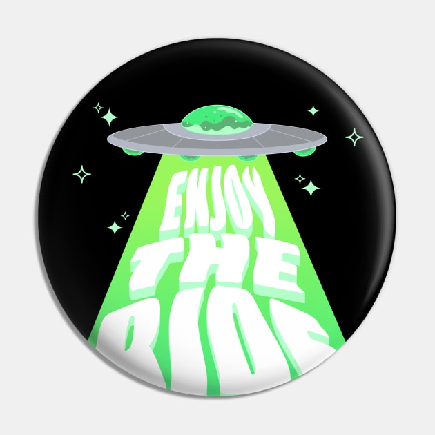"Enjoy the Ride" Alien Spaceship Pin by Cider Printables
