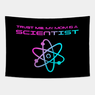 Trust me, my mom is a scientist #4 Tapestry