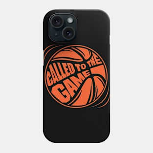 Called To The Game Basketball Phone Case