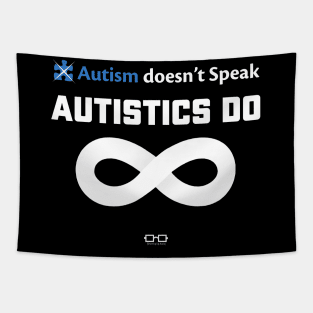 Autism Doesn't Speak Autistics Do Tapestry