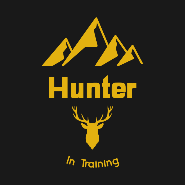 Hunter In Training by Be Yourself Tees