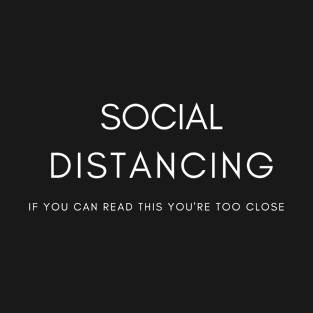 Social distancing T-Shirt