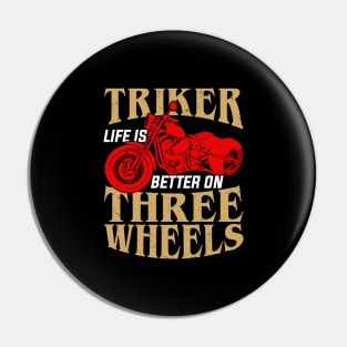 Trike Motorized Tricycle Triker Gift Pin