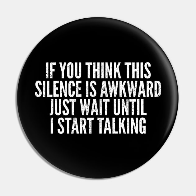 Funny Awkward Silence Introvert Quote Pin by Commykaze