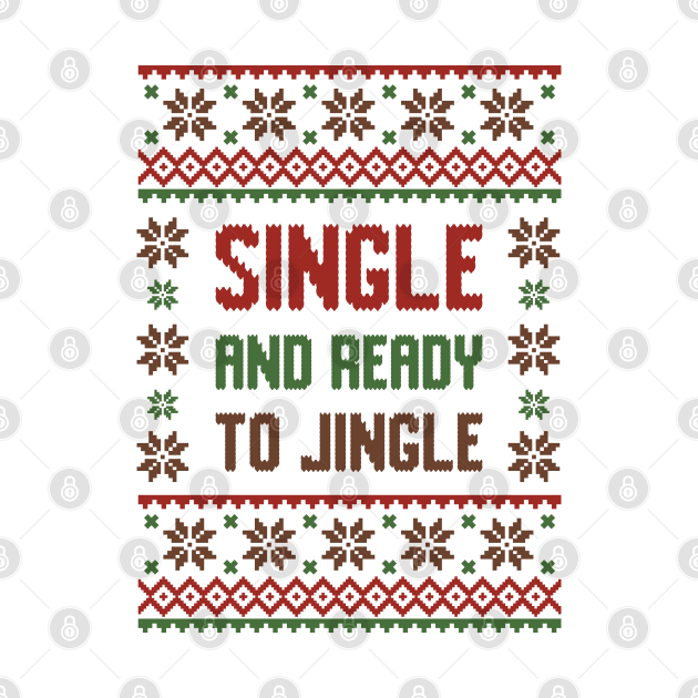 Single and ready to Jingle T-Shirt Ugly sweater by Hobbybox