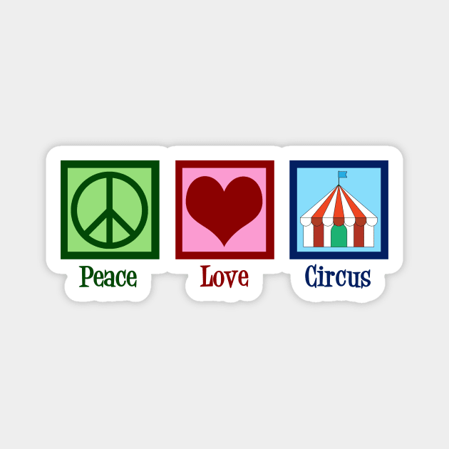 Peace Love Circus Magnet by epiclovedesigns