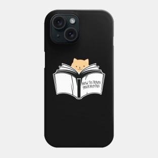 Kawaii Funny Cat Meow How To Train Your Human Book Pet Phone Case