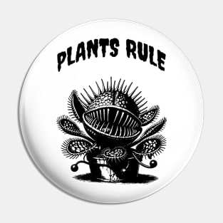 Plants Rule Pin