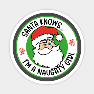 SANTA KNOWS... I'M A NAUGHTY GIRL | Father Christmas Design in RED Magnet