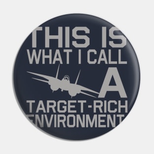 A Target-Rich Environment Pin