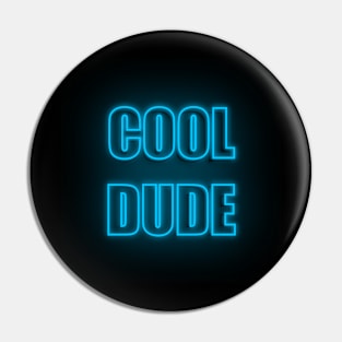 Cool Dude Neon Blue Pin