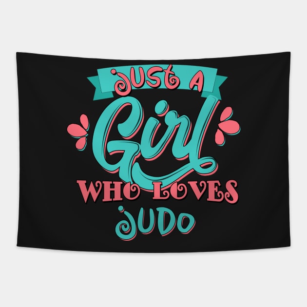 Just A Girl Who Loves Judo Gift graphic Tapestry by theodoros20