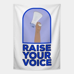 Raise your voice Tapestry