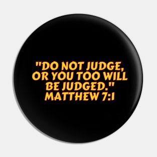 Bible Verse Matthew 7:1 Pin