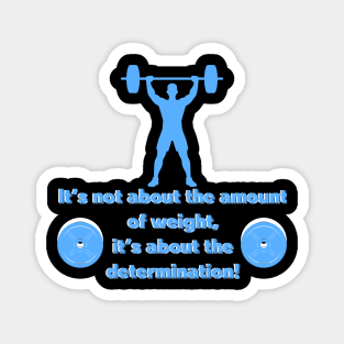 It's not about the amount of weight Magnet