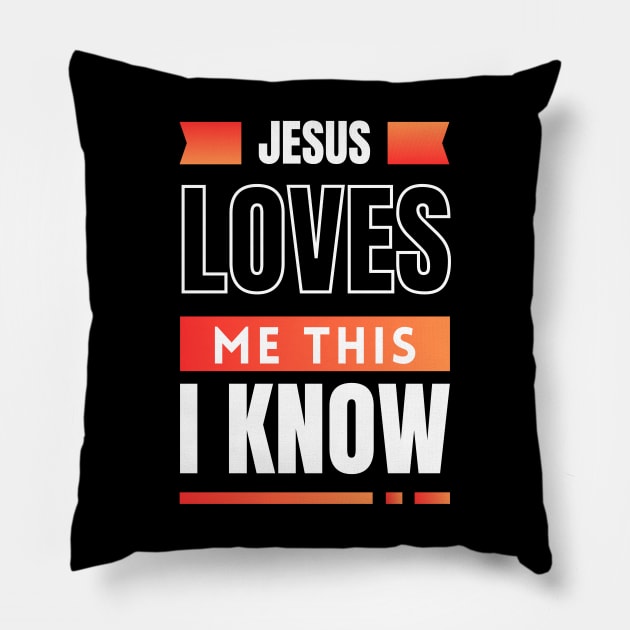 Jesus Loves Me This I Know | Christian Pillow by All Things Gospel