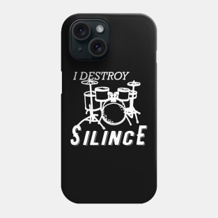 Drummer - I destroy silence Phone Case