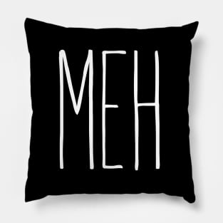 Meh! Pillow