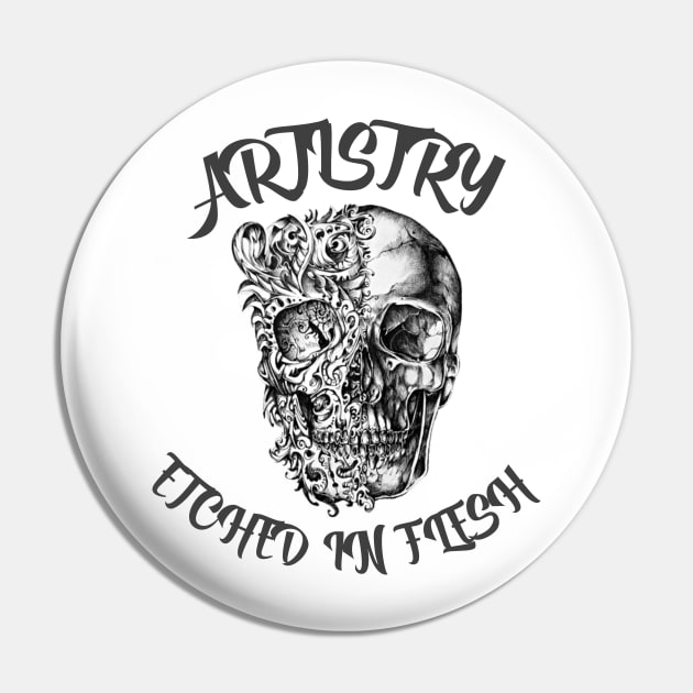 Artistry Etched in Flesh Tattoo Pin by FunTeeGraphics