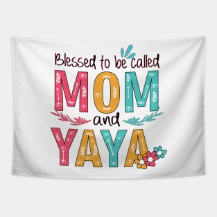 Blessed To Be Called Mom And Yaya Tapestry