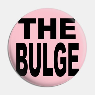 THE BULGE - Parks and Recreation Pin