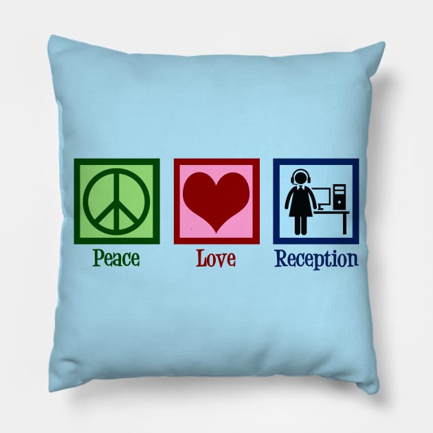 Peace Love Receptionist Pillow by epiclovedesigns