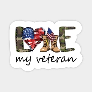 Love My Veteran Shirt 4th Of July Shirt Funny Independence Day American Gift Magnet