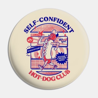 Self-Confident Hot-Dog Club Pin