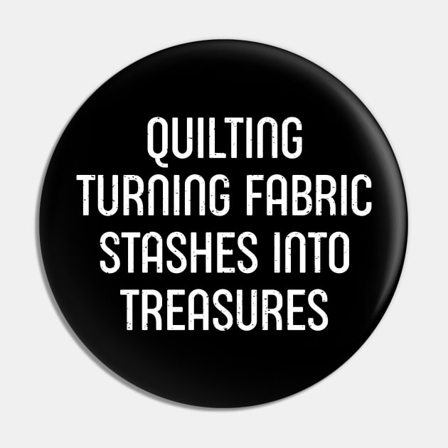 Quilting Turning Fabric Stashes into Treasures Pin by trendynoize