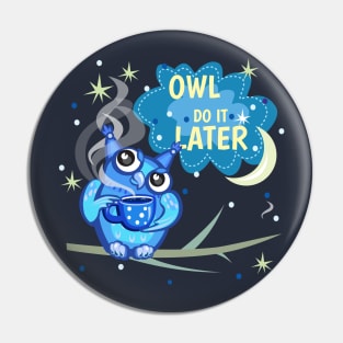 Owl do it latter Pin