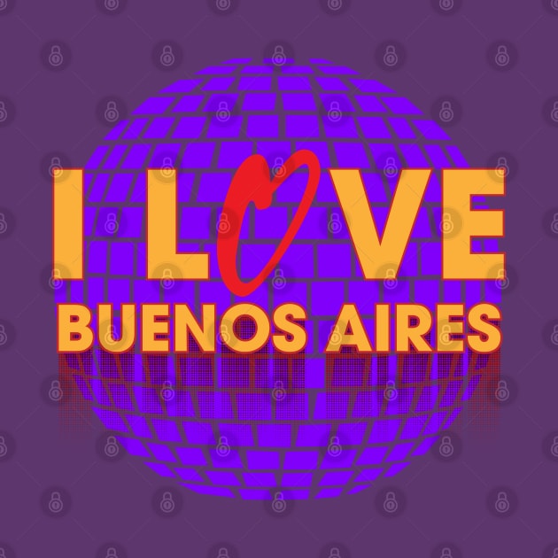 I Love Disco Buenos Aires by dojranliev