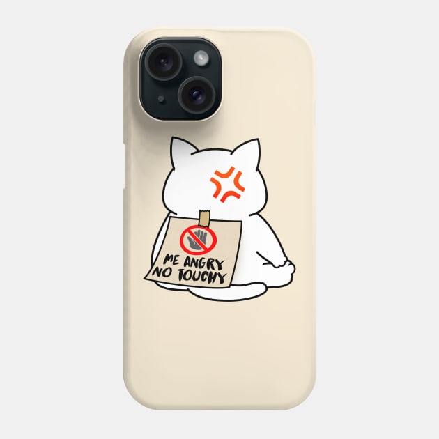 Angry Cat No Touchy Phone Case by Takeda_Art