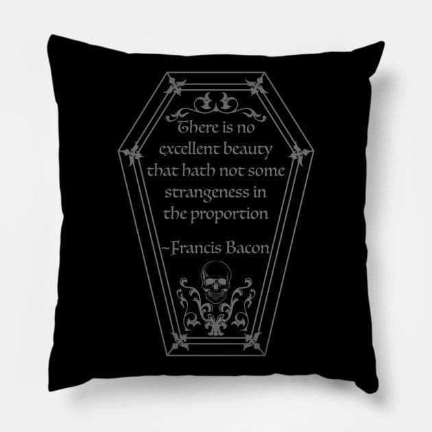 Coffin Quote Francis Bacon in Grey Pillow by RavenWake