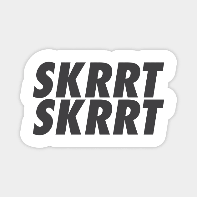 SKRRT SKRRT Magnet by TheJester