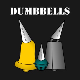 DUMBBELLS T-Shirt