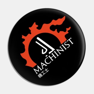 Machinist - For Warriors of Light & Darkness Pin