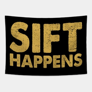 Sift Happens Gold Mining Panning Gold Miner Tapestry
