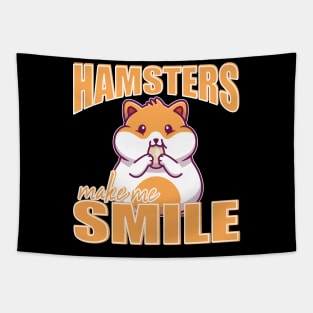 Hamsters make me smile Hamster Lovers Pet Owners Tapestry