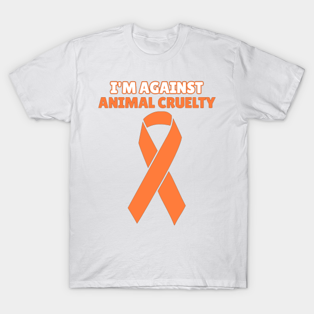 I'm Against Animal Cruelty - Animal Testing - T-Shirt | TeePublic I'm Against Animal Cruelty - Animal Testing - T-Shirt | TeePublic