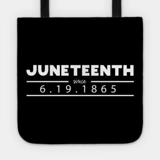 Juneteenth since 1865 Tote