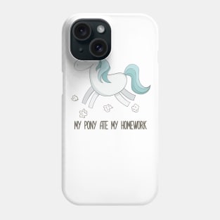 My Pony Ate My Homework Funny Cute Pet Pony Design Phone Case