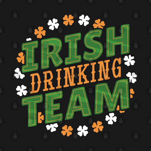 Irish Drinking Team I Funny Irish St Patrick's Day by az_Designs