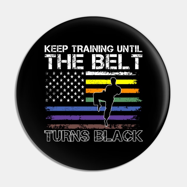 Keep Training Until Belt Turns Black Karate Taekwondo Quote Pin by MetalHoneyDesigns