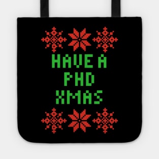 Have A PHD XMAS - Teacher Tote