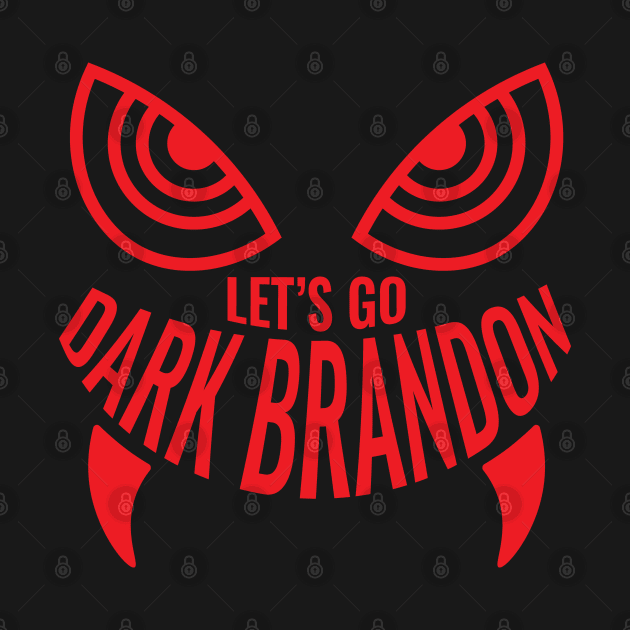 Let’s Go Dark Brandon – Evil Smile by felixbunny