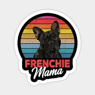 Frenchie Mama Cute French Bulldog Dog Mom Funny Girls Gift T-Shirt Magnet